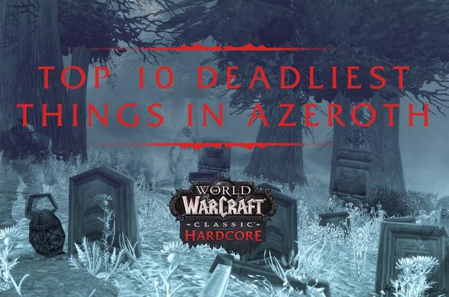 The 10 Most Deadly Elements in Hardcore - WoW Classic