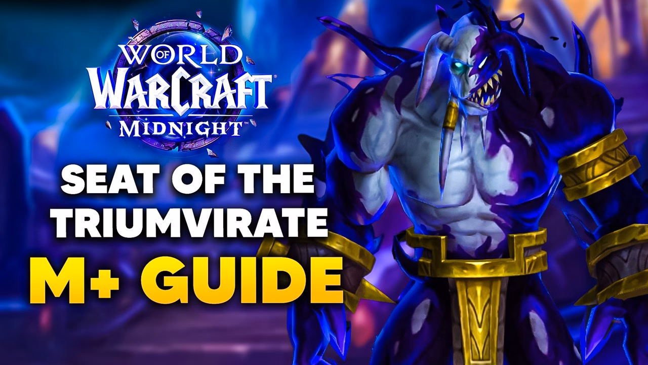 SEAT OF THE TRIUMVIRATE Mythic+ Guide | Midnight Season 1