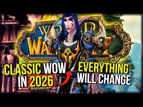 World of Warcraft 2026: Changes Coming to Classic WoW