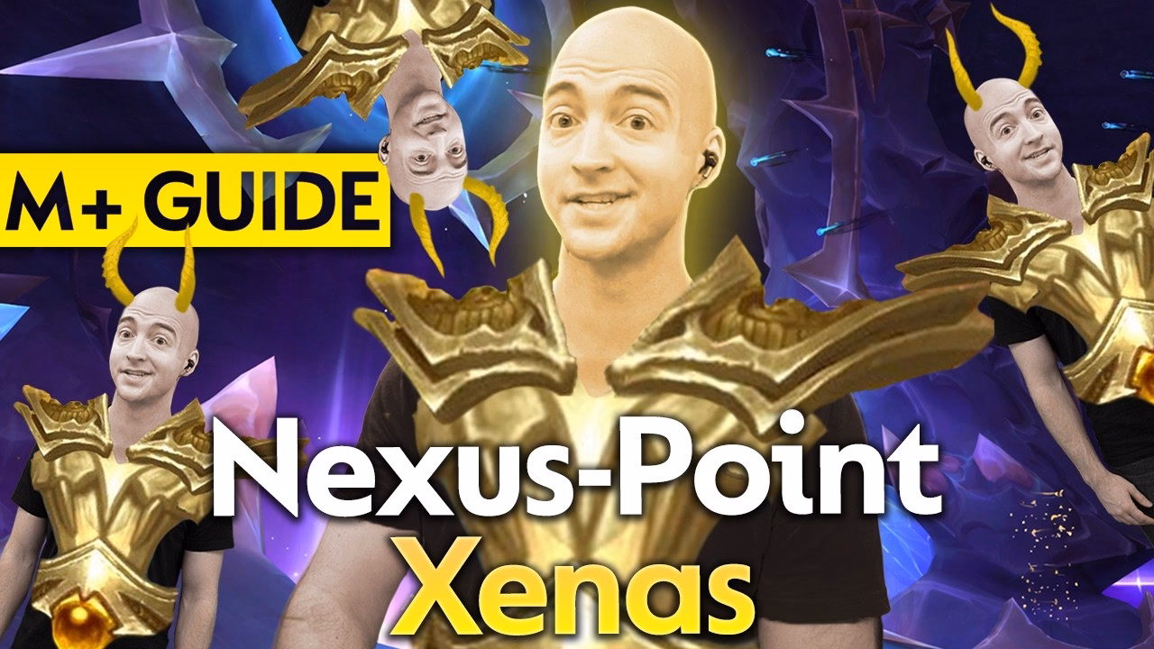 Xenas M+ Guide: Master Nexus Point Strategies