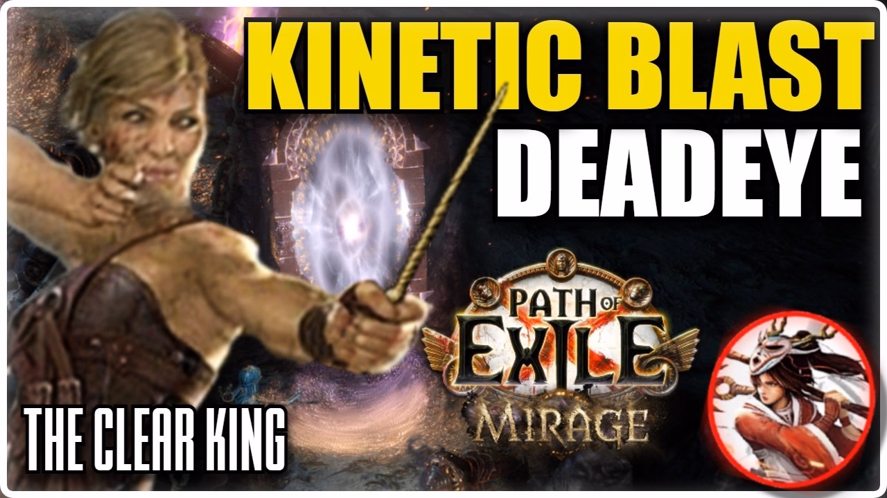Kinetic Blast Deadeye: 3.28 Mirage League Start Guide PoE