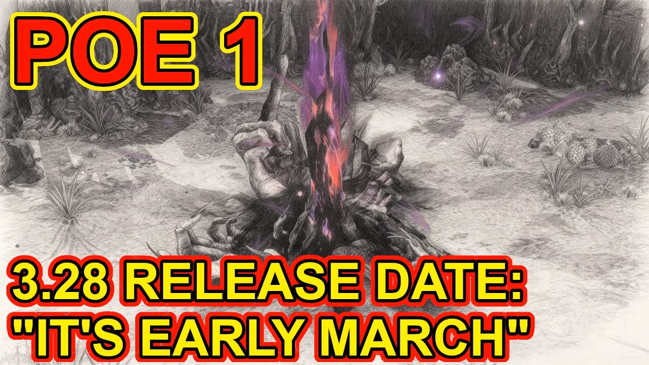 POE 1 - 3.28 Release Date Revealed for Early March