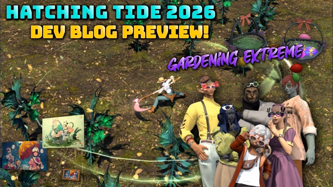 FFXIV Hatching Tide 2026: Dev Blog Sneak Peek