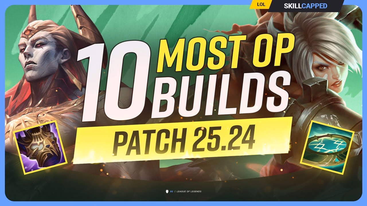 Most OP Builds for Patch 25.24 in League of Legends