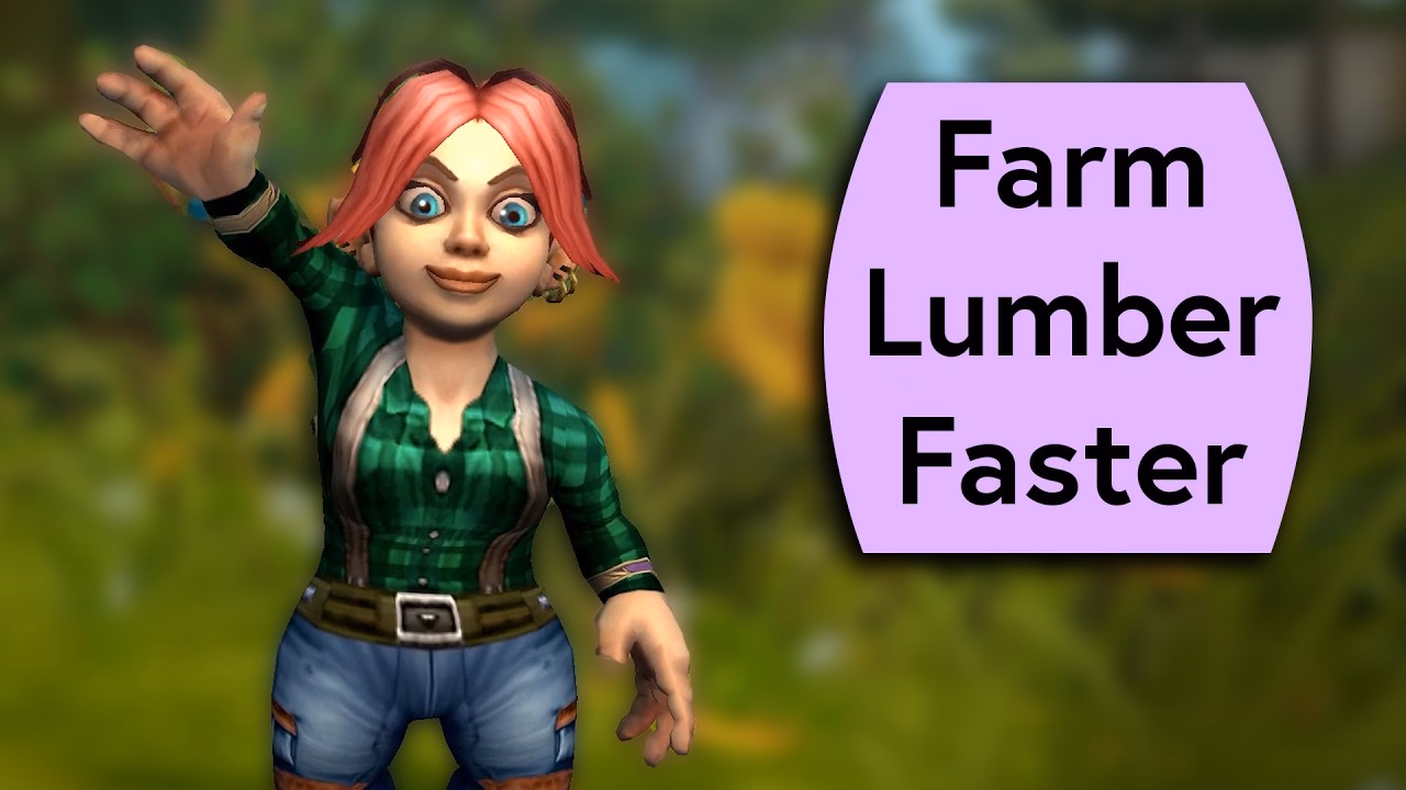 Faster Lumber Farming Guide