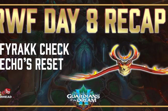 Amirdrassil's Race to World First Day 8 Recap - Echo &amp; Liquid Battle Fyrakk, Who Will Emerge Victorious?