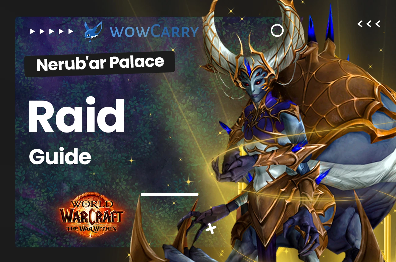 The War Within: Nerub'ar Palace Raid Guide