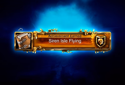 WoW Siren Isle flying unlock granting account-wide flight over the isle